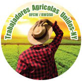Trabajadores Agrícolas Unidos / Agricultural Workers United – NY, UFCW / RWDSU